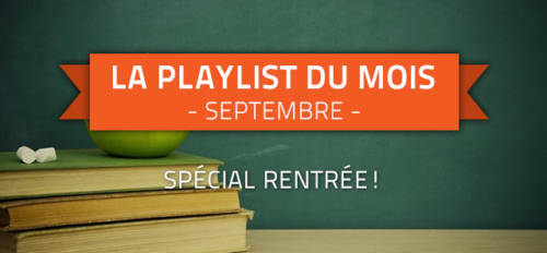 La Playlist du mois de Septembre : en forme pour la rentrée !