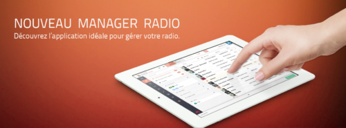 Découvrez notre nouveau Manager Radio !